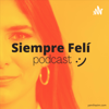 Siempre Felí (sanar para crear) Podcast by Yamile Hazim - Yamile Hazim