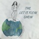 The Let It Flow Show