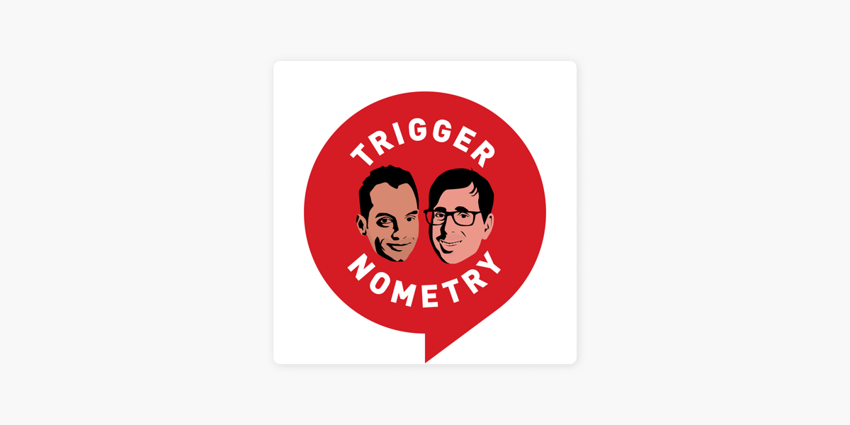 ‎TRIGGERnometry on Apple Podcasts