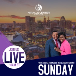 LIVE FROM THE MIRACLE CENTER - SUNDAY WORSHIP SERVICE!!!