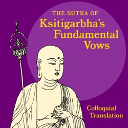 The Sutra of Ksitigarbha's Fundamental Vows: A Colloquial Translation