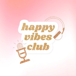 The Happy Vibes Club