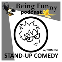 BEING FUNNY (formally Tedtalks2much) podcast