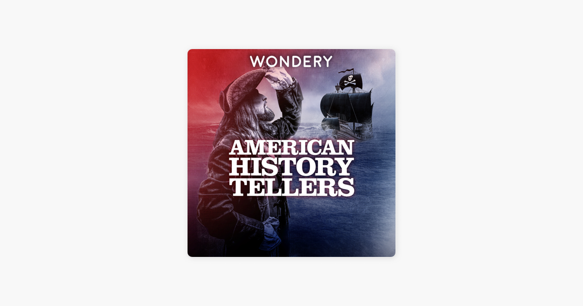 ‎american History Tellers On Apple Podcasts