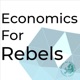 Economics for Rebels