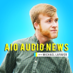Podcast – AIO Audio News