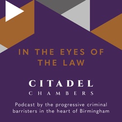 In the Eyes of the Law:The Citadel Chambers’s Podcast