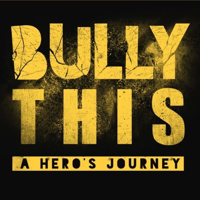 Bully This - A Hero's Journey podcast