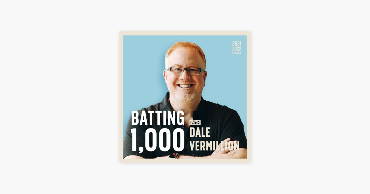 ‎Batting 1,000 with Dale Vermillion：Apple Podcast内のSelling value and