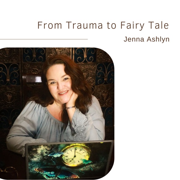 From Trauma to Fairy Tale | Jenna Ashlyn photo