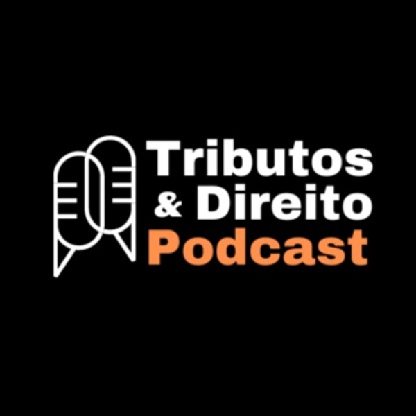 Tributos e Direito Podcast