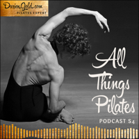All Things Pilates with Darien Gold - Pilates Expert podcast