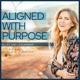 Aligned with Purpose in Life and Leadership