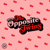 The Opposite Twins - The Roost Podcast Network