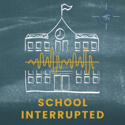 Introducing School Interrupted