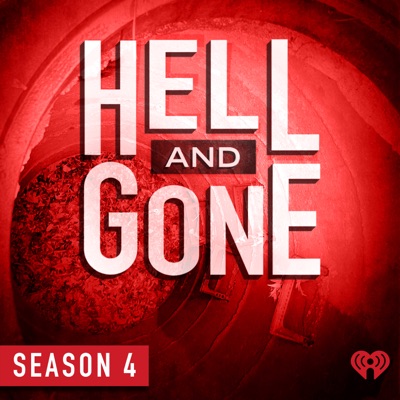 Hell and Gone:iHeartPodcasts