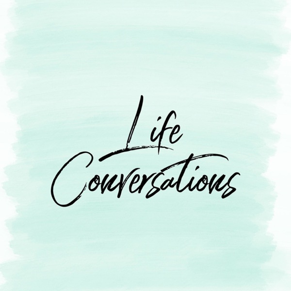 Life Conversations