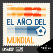 1982, el año del Mundial - AS Audio, Podium Podcast y Cadena SER