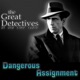 The Great Detectives Present Dangerous Assignment (Old Time Radio)