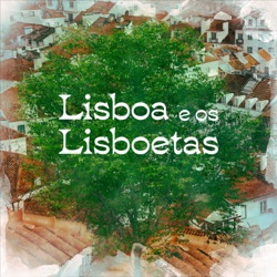 Manuela e Nuno Júdice: um passeio por uma Lisboa poética e para todos (Parte 1)