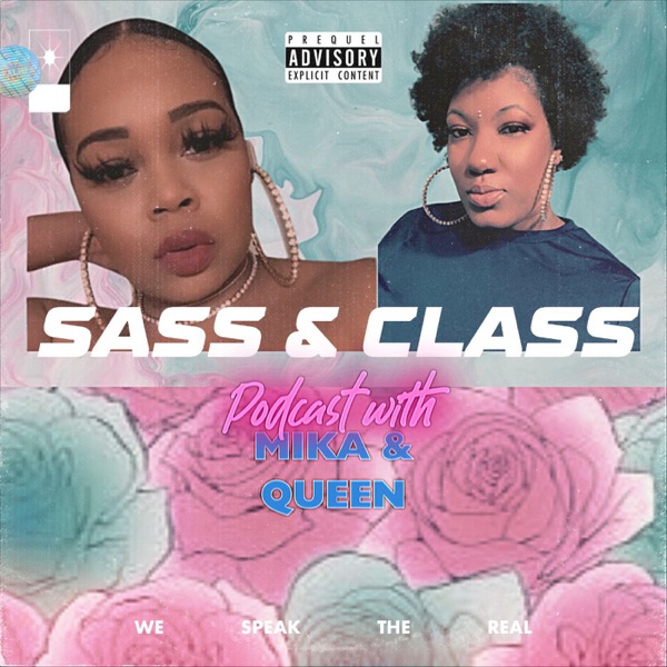 Sass & Class Podcast