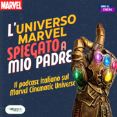 L'Universo Marvel spiegato a mio padre - Il Podcast Italiano sul Marvel Cinematic Universe - Facto Media
