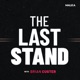 Last Stand Podcast with Brian Custer