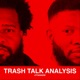 Trash Talk Analysis
