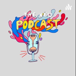 The New Podcast