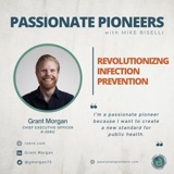 Revolutionizing Infection Prevention with Grant Morgan
