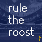 Rule The Roost - A Tottenham Hotspur Podcast - Rule The Roost
