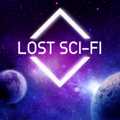 The Lost Sci-Fi Podcast - Vintage Sci-Fi Stories Every Week - Scott Miller