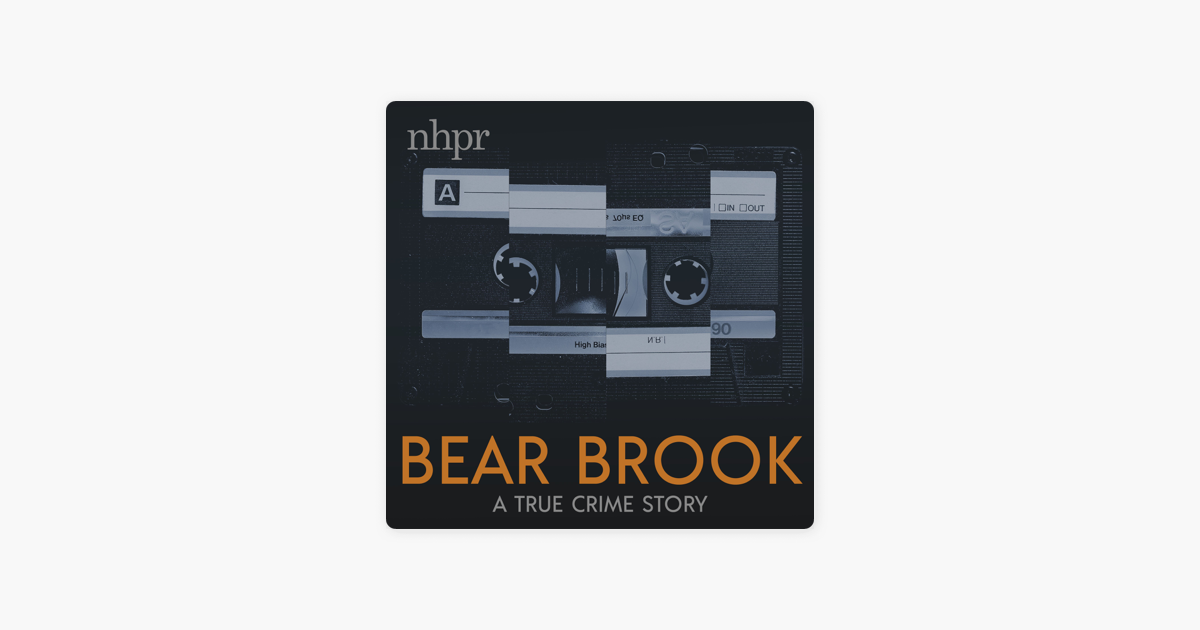 ‎Bear Brook: Introducing Bear Brook S2: A True Crime Story on Apple