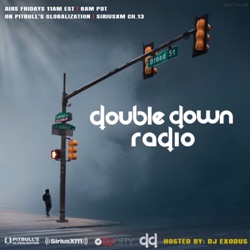 Episode 184: DoubleDown Radio - Episode 184 - DJ Sonny Seven & DJ Exdodus