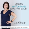 MOMS OVERCOMING OVERWHELM, Decluttering, Decluttering Tips, Home Systems, Routines for Moms, Home Organization - Emily McDermott - Decluttering Coach, Minimalist Mom, Organization Guru, Habits and Routines Geek