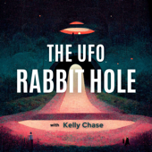 The UFO Rabbit Hole Podcast - Kelly Chase