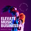 ELEVATE MUSIC BUSINESS PODCAST