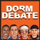 Dorm Debate Podcast