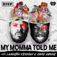 My Momma Told Me podcast