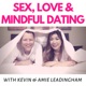 Sex, Love & Mindful Dating