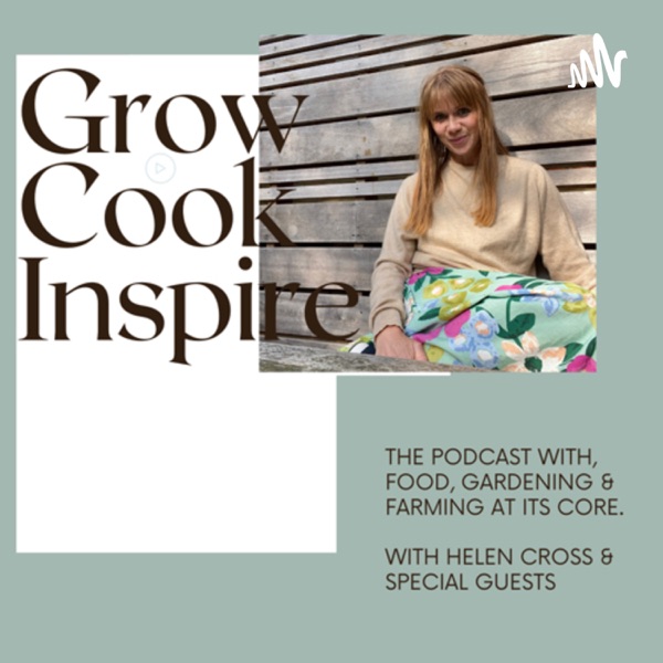 Grow, Cook, Inspire; with gardening & cooking at its core