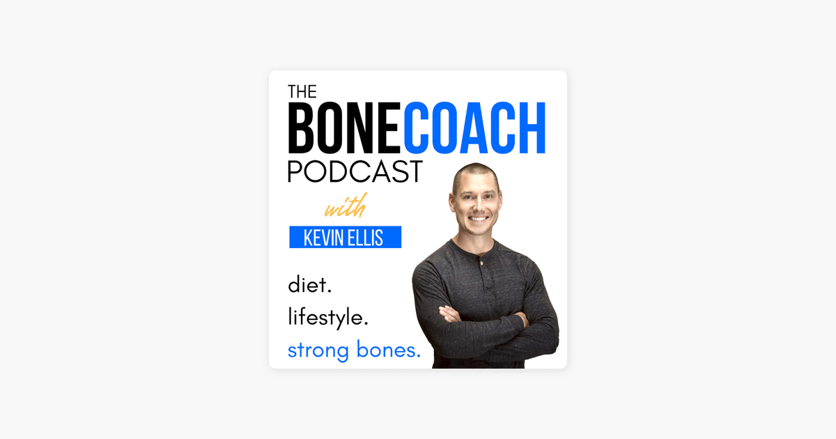 ‎the Bone Coach Osteoporosis & Bone Health Podcast On Apple Podcasts