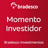 Momento Investidor - Bradesco Investimentos