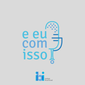 E eu com isso? - Instituto Brasil Israel