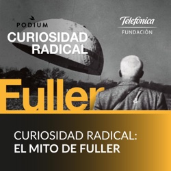 Avance: Curiosidad radical: el mito de Fuller