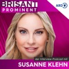 BRISANT PROMINENT - der Interview-Podcast mit Susanne Klehn