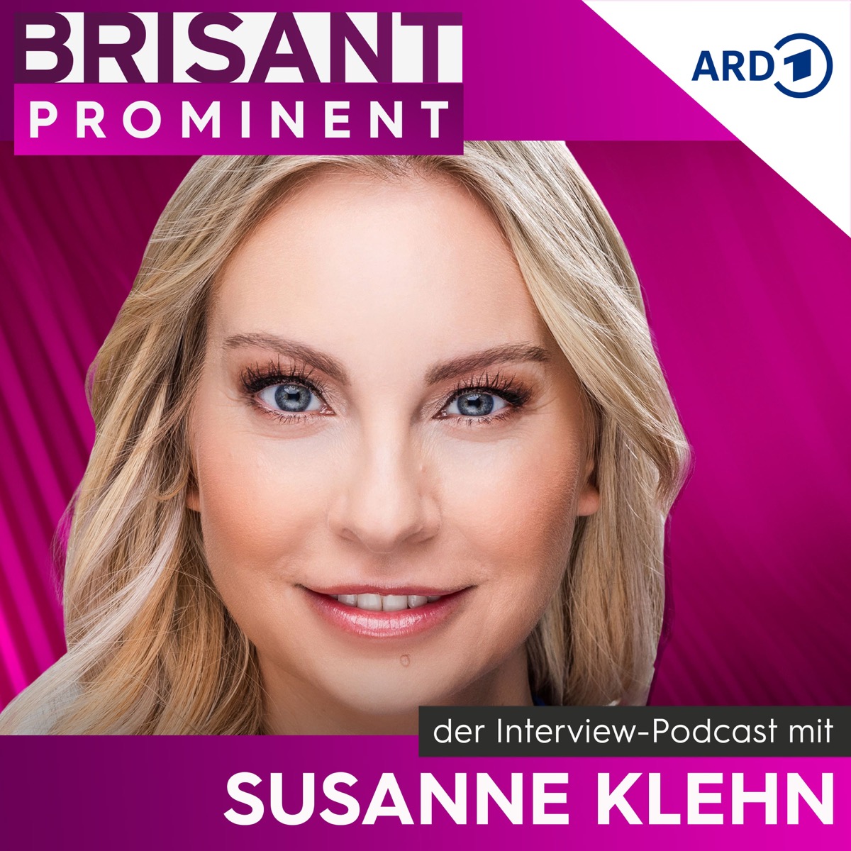 BRISANT PROMINENT - der Interview-Podcast mit Susanne Klehn | Lyssna ...