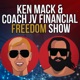 Ken Mack & Coach JV Financial Freedom Show