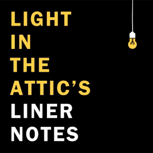 Light in the Attic's Liner Notes podcast