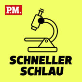 Schneller schlau - Der kurze Wissenspodcast von P.M. - P.M. / Audio Alliance